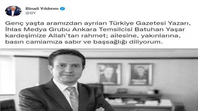 AK Parti Genel Başkan Vekili Yıldırım’dan Batuhan Yaşar için taziye mesajı