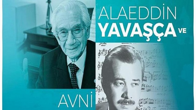 Alaeddin Yavaşça ve Avni Anıl besteleri konseri