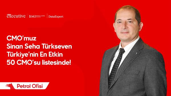 Petrol Ofisi CMO’su Türkseven, “Türkiye’nin En Etkin 50 CMO’su” arasında  