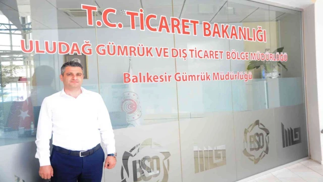 Balıkesir Gümrük Müdürlüğü açıldı