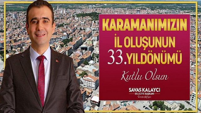 Başkan Kalaycı Karaman’ın İl Oluşunu Kutladı