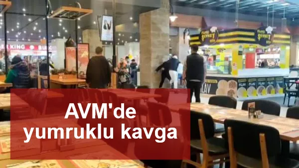 AVM'de yumruklu kavga