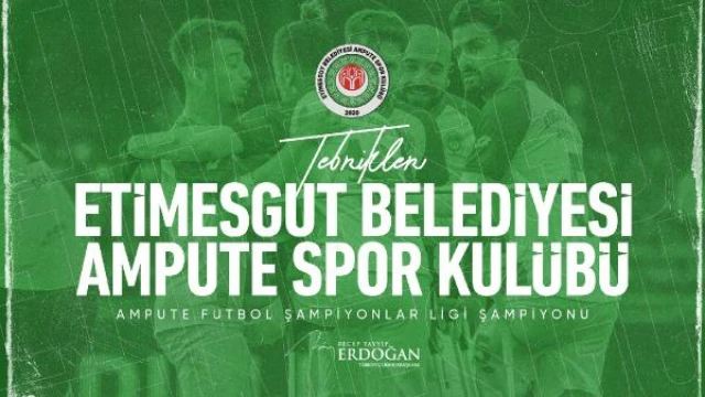 Cumhurbaşkanı Erdoğan’dan, Etimesgut Belediyesi Ampute Spor Kulübü’ne tebrik