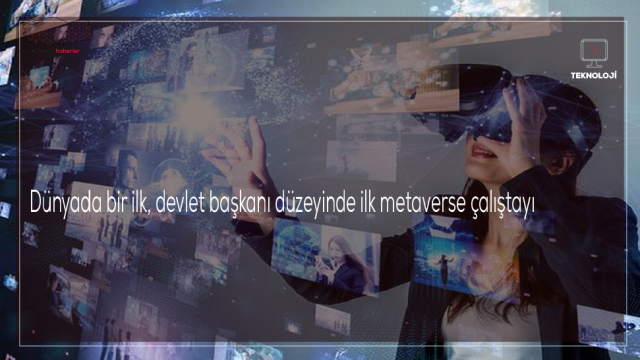 Devlet başkanı düzeyinde ilk metaverse çalıştayı