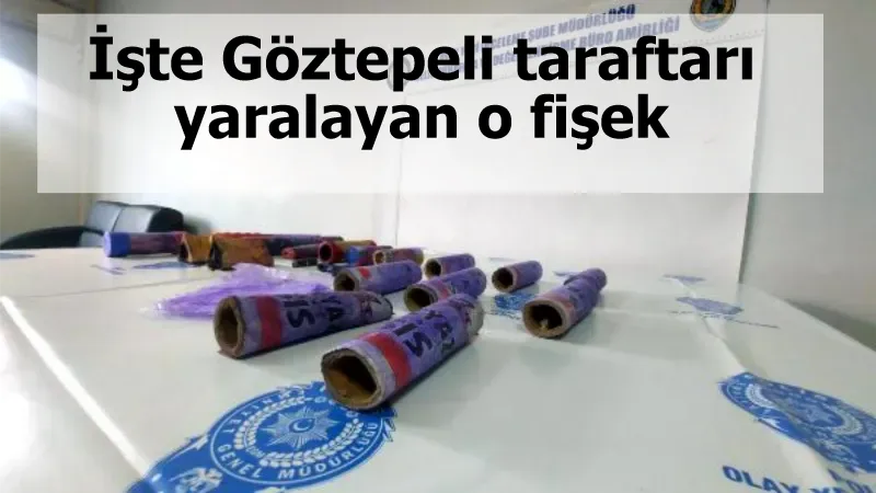 İşte Göztepeli taraftarı yaralayan o fişek