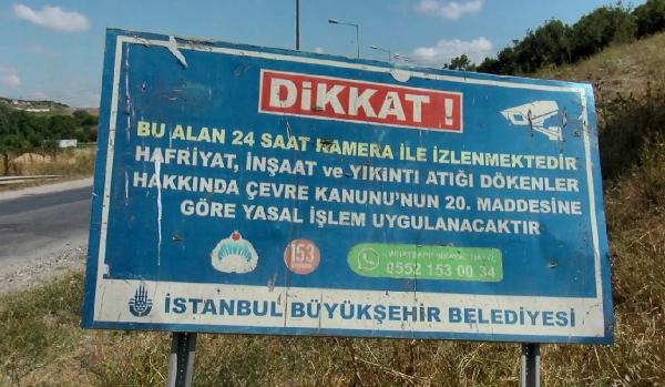 İBB'nin 'kamera ile izleniyor' tabelasının önüne hafriyat döktüler; Kamera yok iddiası