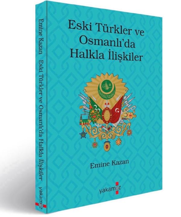 'Eski Türklerde ve Osmanlı’da Halkla İlişkiler’ isimli kitap çıktı