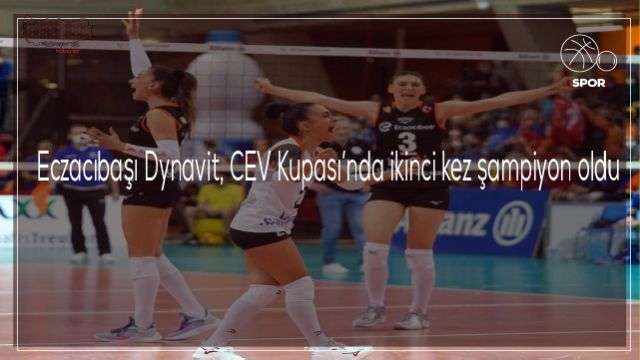 Eczacıbaşı Dynavit, CEV Kupası’nda ikinci kez şampiyon oldu