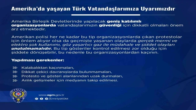 Emniyet Genel Müdürlüğünden ABD’de yaşayan Türk vatandaşlarına uyarı