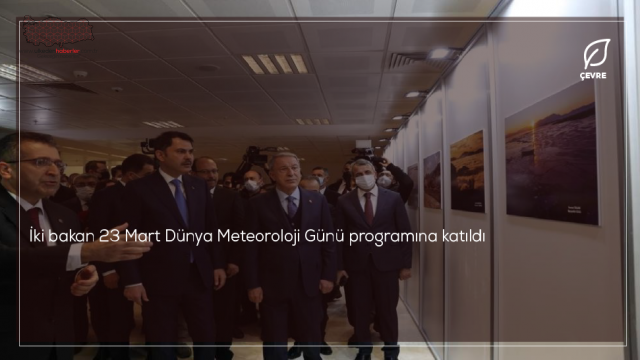 İki bakan 23 Mart Dünya Meteoroloji Günü programına katıldı