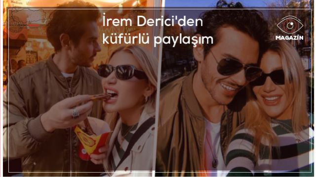 İrem Derici'den küfürlü paylaşım