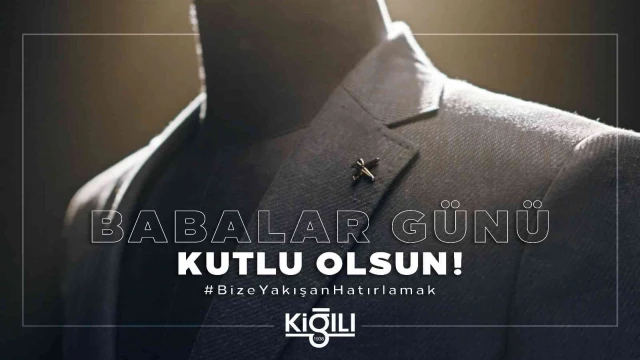 Kiğılı’dan babalara anlamlı reklam filmi