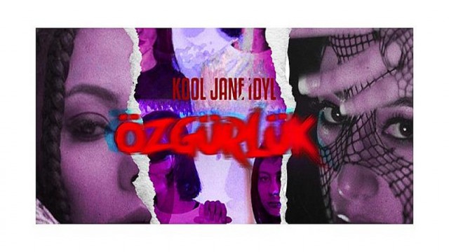 Kool Jane ve Idyl Yeniden Bir Arada: “Özgürlük”