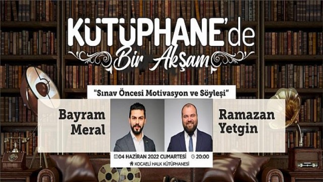 ”Kütüphane’de bir Akşam” gençlere moral olacak