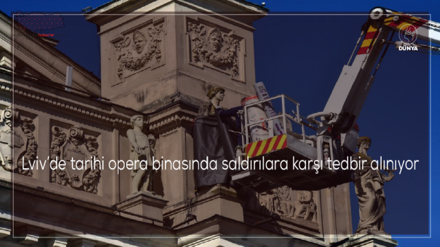 Lviv’de tarihi opera binasında saldırılara karşı tedbir alınıyor