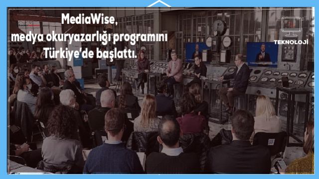 MediaWise, medya okuryazarlığı programını Türkiye’de başlattı.