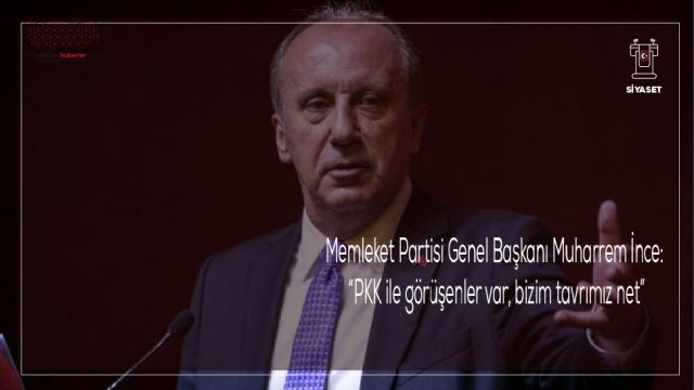 Memleket Partisi Genel Başkanı Muharrem İnce