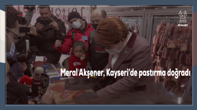 Meral Akşener'den Kayseride Esnaf Ziyareti