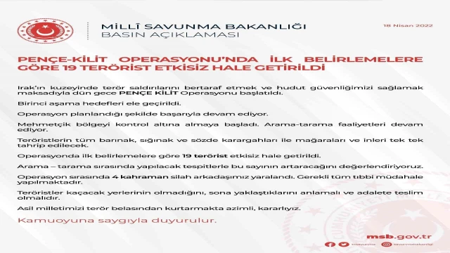 MSB: ”(Pençe Kilit Operasyonu) İlk belirlemelere göre 19 terörist etkisiz hale getirildi, sayının artacağını değerlendiriyoruz”