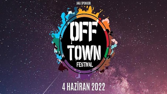 Sabancı Üniversitesi’nde   Offtown Festival’22 heyecanı başlıyor