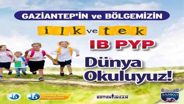 SANKO, Gaziantep ve bölgenin ilk ve tek IB PYP dünya okulu