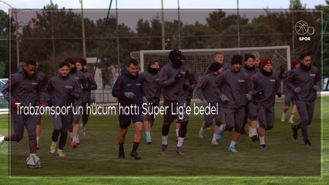 Trabzonspor'un hücum hattı Süper Lig'e bedel