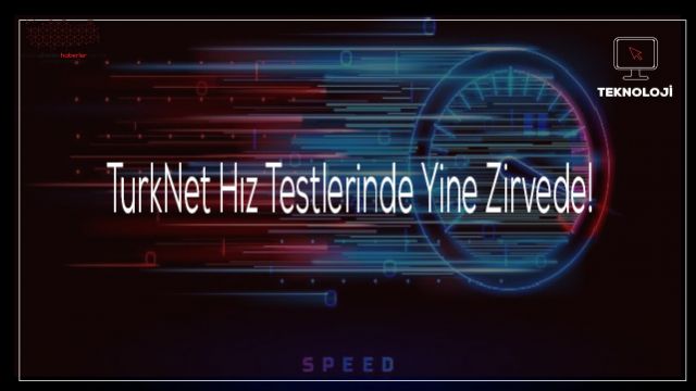 TurkNet Hız Testlerinde Yine Zirvede!