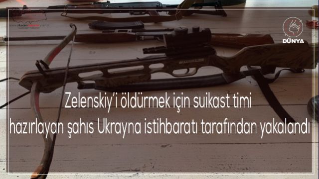 Zelenskiy’i öldürmek için suikast timi hazırlayan şahıs Ukrayna istihbaratı tarafından yakalandı