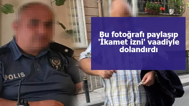 Bu fotoğrafı paylaşıp 'İkamet izni' vaadiyle dolandırdı