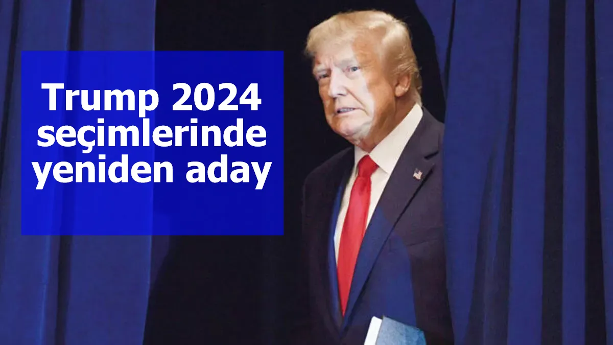 Trump, 2024 seçimlerinde yeniden aday