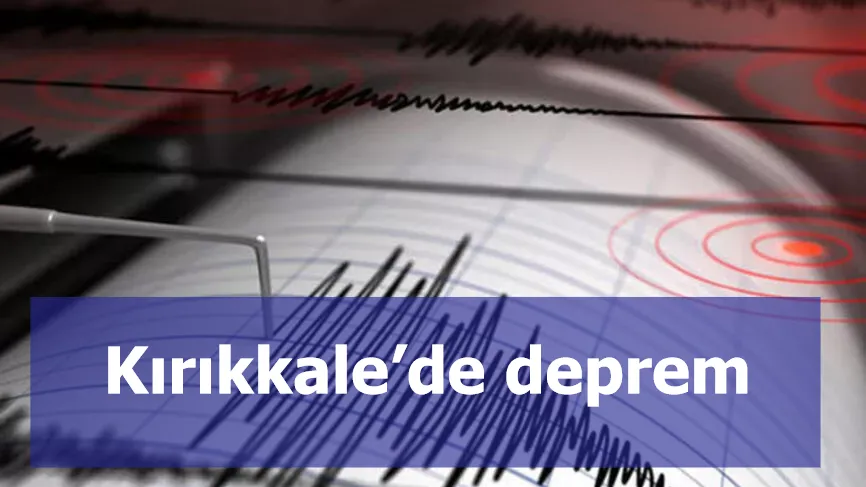 Kırıkkale’de deprem