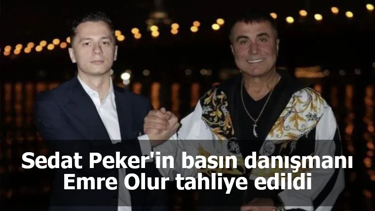 Sedat Peker'in basın danışmanı Emre Olur tahliye edildi