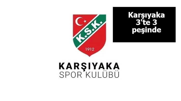 Karşıyaka 3'te 3 peşinde