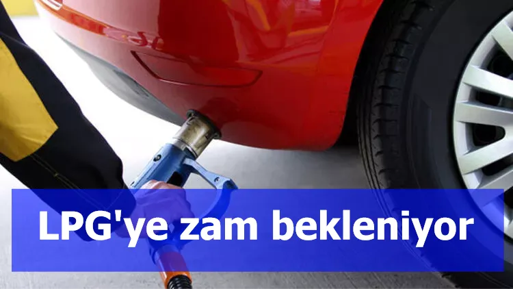 LPG'ye zam bekleniyor