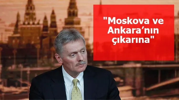 Kremlin Sözcüsü Peskov: "Türkiye’nin gaz merkezi olması, Moskova ve Ankara’nın çıkarına"